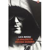 La maledetta Vecchia Signoradi Luca Masali