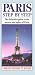 Paris Step By Step: The Definitive Guide To The Streets & Sights Of Paris