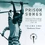 Prison Songs (Historical Recordings From Parchman Farm 1947-48), Vol. 1: Murderous Home Prison Songs (Historical Recordings From Parchman Farm 1947-48), Vol. 1: Murderous Home