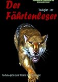 Der F�hrtenleser - Ausgabe 1: Fachmagazin zum Thema Kryptozoologie - 