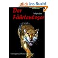 Der F�hrtenleser - Ausgabe 1: Fachmagazin zum Thema Kryptozoologie