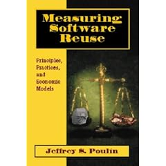Measuring Software Reuse: How to Use Economic Models and Reusability Metrics to Evaluate Your Reuse Capabilities