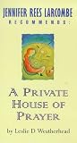 A Private House of Prayer: Jennifer Rees Larcombe Recommends