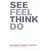 See, Feel, Think, Do: The Power of Instinct in Business