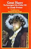Review Recorded Books Inc  / Great Harry: The Extravagent Life of Henry VIII