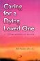 Caring for a Dying Loved One: A Comprehensive Guide