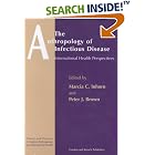 Click here to buy Anthropology of Infectious Disease: International Health Perspectives (ICC Publication) by  Peter J. Brown.