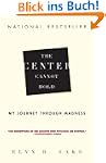 The Center Cannot Hold: My Journey Th...