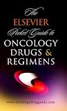 The Elsevier Pocket Guide to Oncology Drugs & Regimens