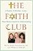 The Faith Club: A Muslim, A Christian, A Jew-- Three Women Search for Understanding
