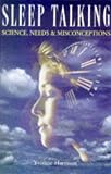 Sleep Talking: Science, Needs & Misconceptions