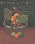 Cooking for a New Earth: A New Approach to Home Cooking That Promotes Wholesome Eating and Healthy Living