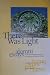 There Was Light : Autobiography Of a University: a Collection of Essays By Alumni of the University of california, Berkeley 1868-1996