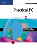 Practical PC, Fourth Edition (Practical Series)