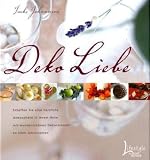 DekoLiebe: Schaffen Sie eine herzliche Atmosphre in Ihrem Heim mit wunderschnen Dekorationen zu allen Jahreszeiten
