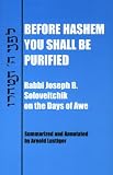 Before Hashem You Shall Be Purified : Rabbi Joseph B. Soloveitchik on the Days of Awe