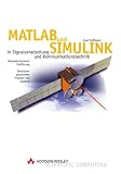 MATLAB und SIMULINK . in Signalverarbeitung und Kommunikationstechnik