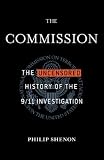 The Commission: The Uncensored History of the 9/11 Investigation