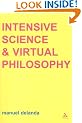 Intensive Science and Virtual Philosophy (Transversals: New Directions in Philosophy)