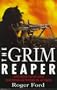 The Grim Reaper : Machine-Guns and Machine-Gunners in Action