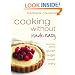 Cooking Without Made Easy: Recipes free from added Gluten, Sugar, Yeast and Dairy Produce