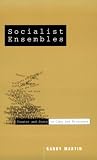 Socialist Ensembles: Theater and State in Cuba and Nicaragua (Cultural Politics)