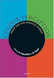 Colour Perception: Mind And the Physical World
