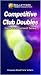 Bollettieri's Game Development Series: Competitive Club Doubles [VHS]