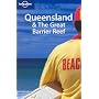 Queensland and the Great Barrier Reef (Lonely Planet Regional Guides)