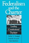 Federalism and the Charter: Leading C...