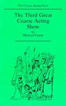 The Third Great Coarse Acting Show (Acting Edition)