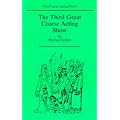 The Third Great Coarse Acting Show (Acting Edition)