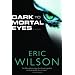 Dark to Mortal Eyes