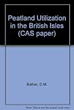Peatland utilisation in the British Isles