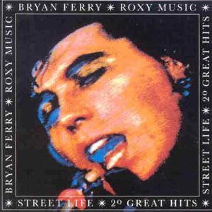 Bryan Ferry - Street Life_  20 Great Hits - Zortam Music