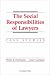 Books : The Social Responsibilities of Lawyers: Case Studies (University Casebook Series)