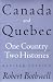 Canada and Quebec: One Country, Two Histories
