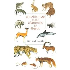 A Field Guide to the Mammals of Egypt