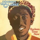 Review Johnny Clarke  / Rockers Time Now [VINYL]