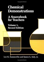Chemical Demonstrations: A Sourcebook for Teachers Volume 1 (Chemical Demonstrations)