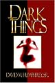Dark Things