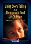 Using Story Telling as a Therapeutic...