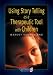 Using Story Telling as a Therapeutic Tool with Children (Helping Children)