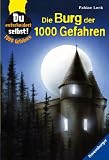 Die Burg der 1000 Gefahren Du entscheidest selbst! - Fabian Lenk
