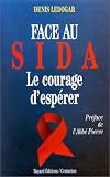 Face au SIDA : le courage d espérer