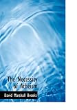 The Necessity of Atheism (Large Print Edition)