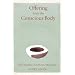 Offering from the Conscious Body: The Discipline of Authentic Movement