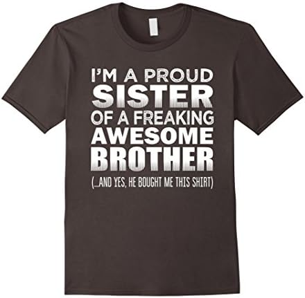 Men's Proud Sister of a Freaking Awesome Brother Funny Sister Gift 3XL Asphalt
