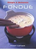  : Simple & Delicious Fondue (Simple and Delicious) (Simple and Delicious)