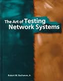 The Art of Testing Network Systems